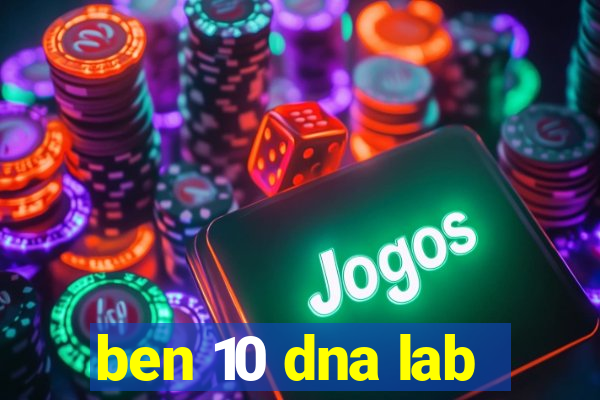 ben 10 dna lab