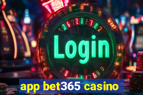 app bet365 casino