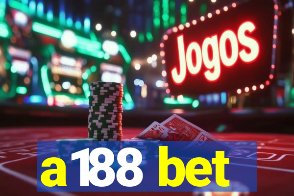 a188 bet