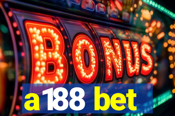 a188 bet