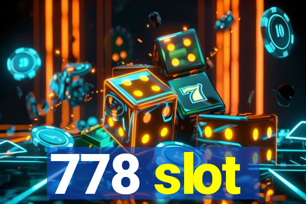 778 slot