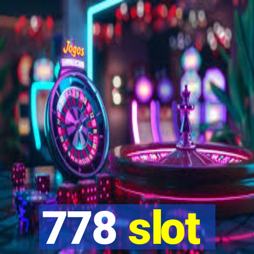 778 slot