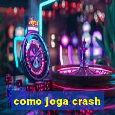 como joga crash