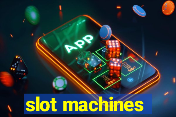 slot machines