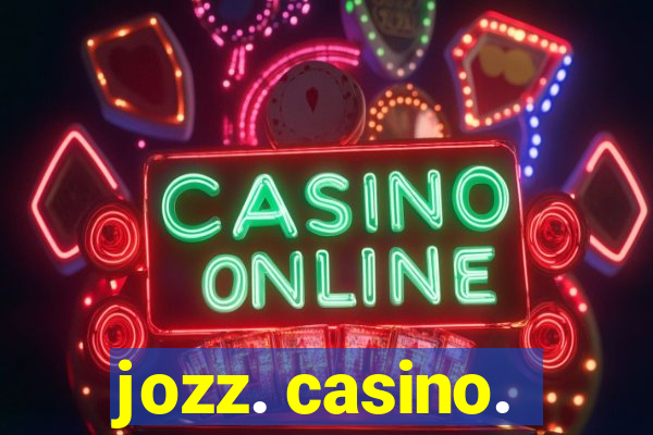 jozz. casino.