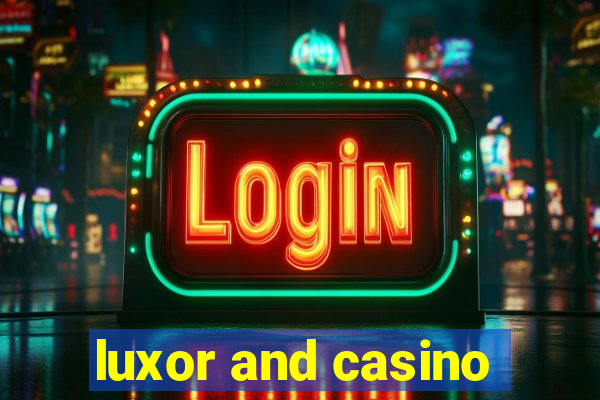 luxor and casino