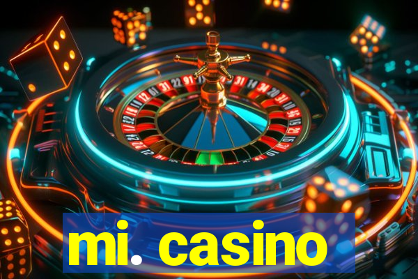 mi. casino