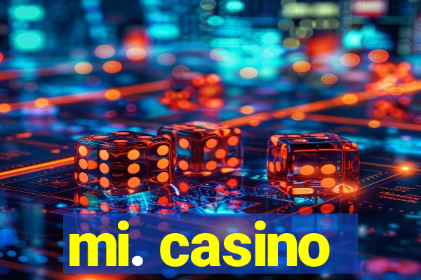 mi. casino