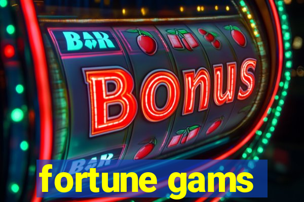 fortune gams