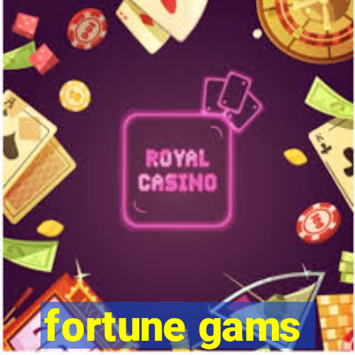 fortune gams