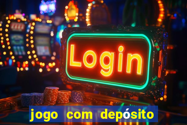 jogo com depósito de 10 reais