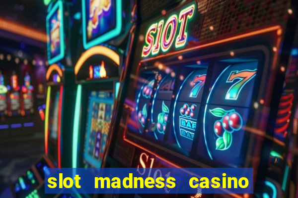 slot madness casino bonus codes