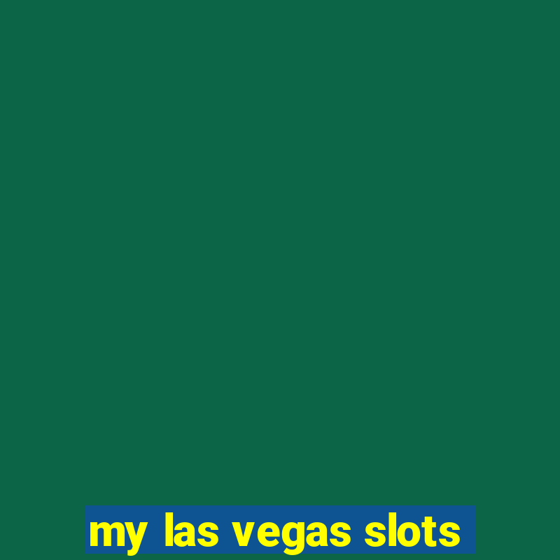 my las vegas slots