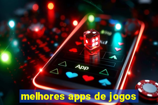 melhores apps de jogos