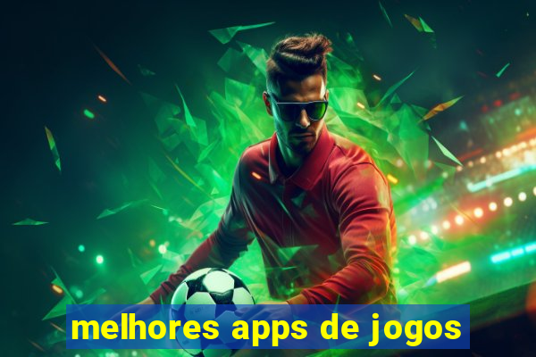 melhores apps de jogos