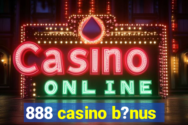 888 casino b?nus