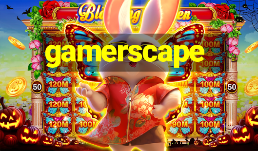 gamerscape