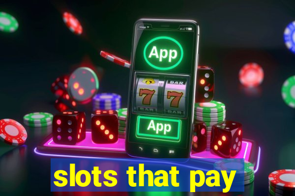 slots that pay