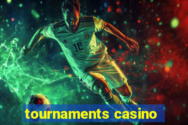 tournaments casino