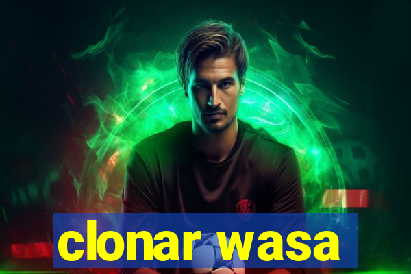 clonar wasa