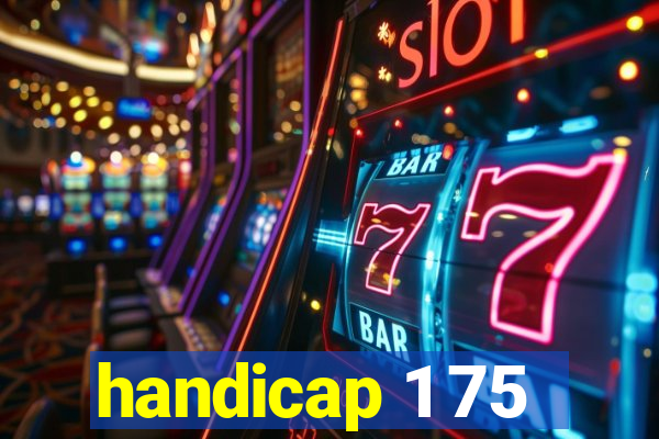 handicap 1 75