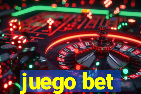 juego bet