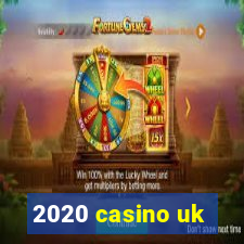 2020 casino uk