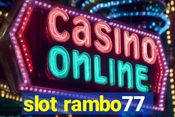 slot rambo77