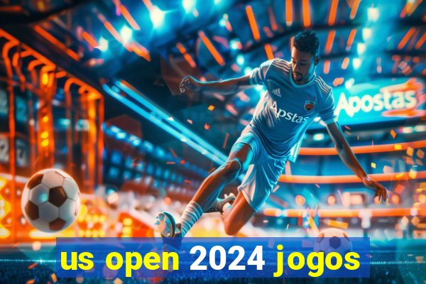 us open 2024 jogos