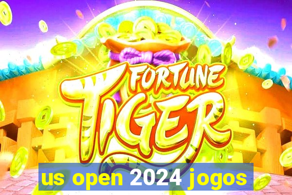 us open 2024 jogos