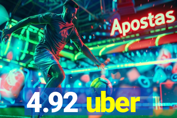 4.92 uber