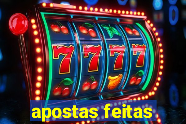 apostas feitas