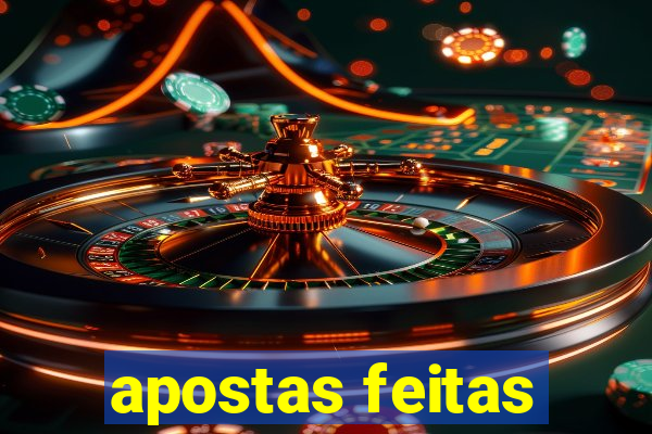 apostas feitas