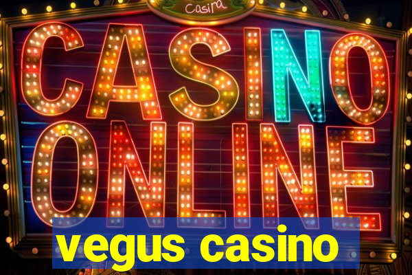 vegus casino