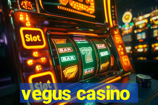 vegus casino