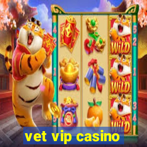 vet vip casino