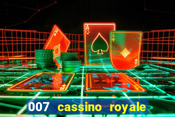 007 cassino royale completo dublado