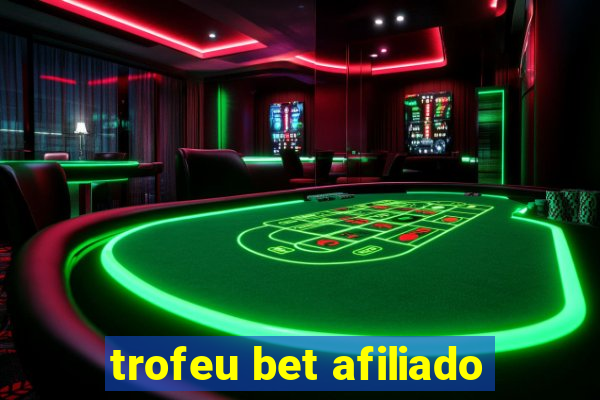 trofeu bet afiliado