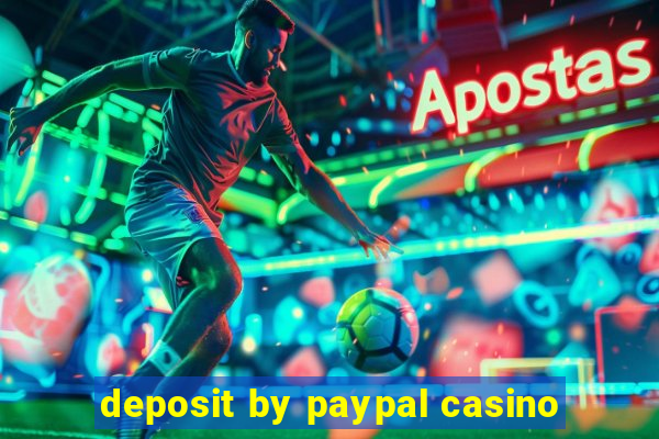 deposit by paypal casino