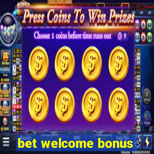 bet welcome bonus