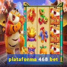 plataforma 468 bet