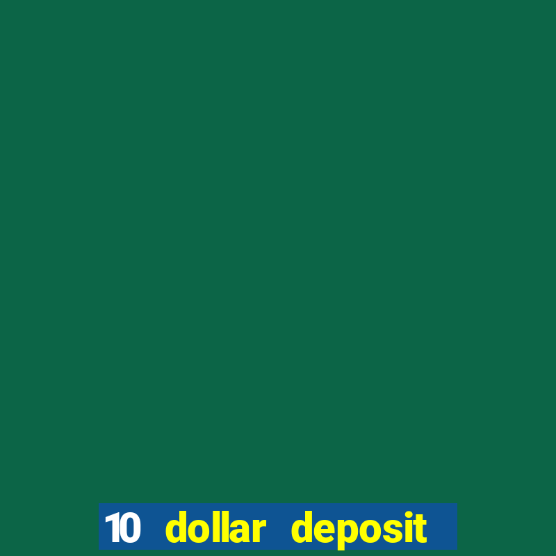 10 dollar deposit casino australia