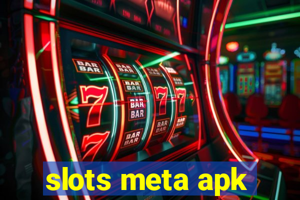 slots meta apk