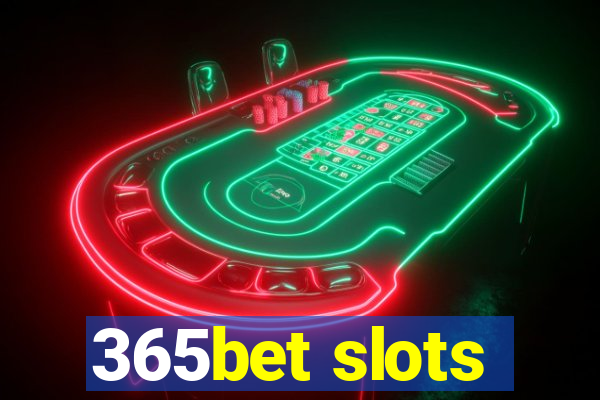 365bet slots