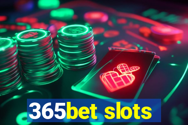 365bet slots