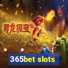 365bet slots