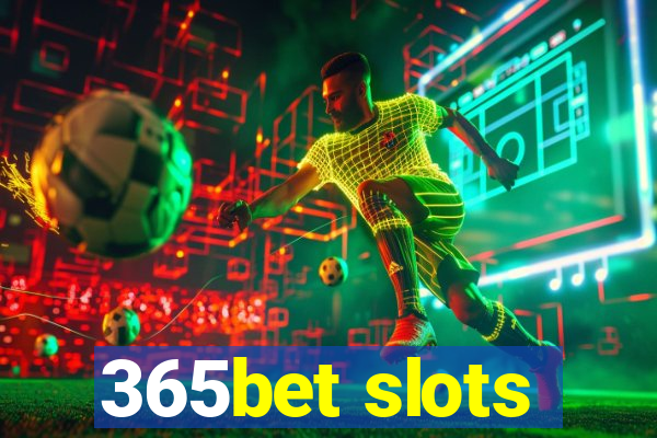 365bet slots