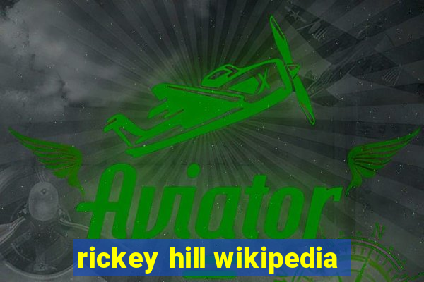 rickey hill wikipedia