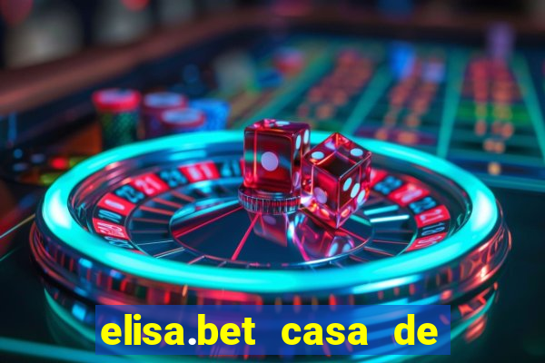 elisa.bet casa de apostas esportivas e casino online ltda