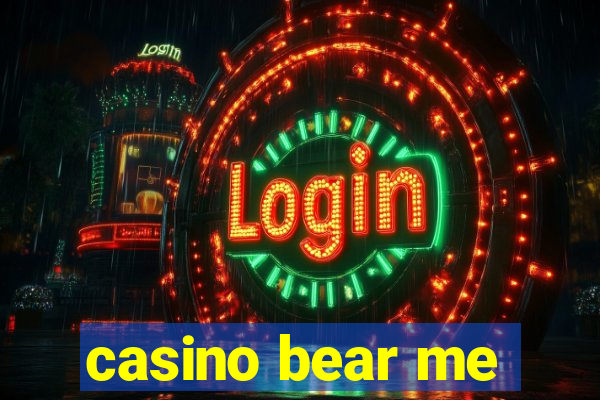 casino bear me